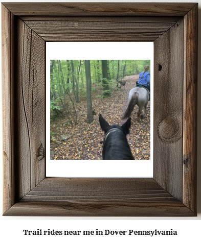 trail rides near me in Dover, Pennsylvania